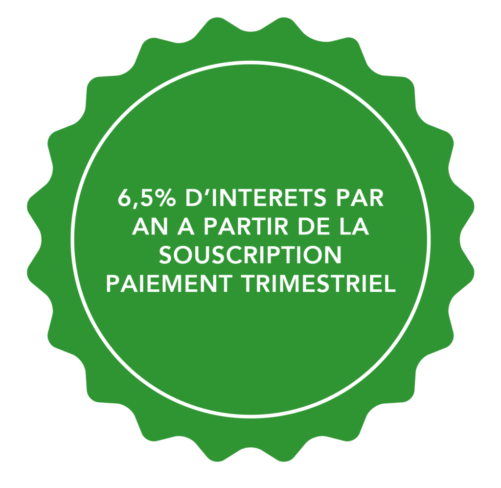 Note avec le texte : 6,5% D’INTERETS PAR AN A PARTIR DE LA SOUSCRIPTION PAIEMENT TRIMESTRIEL