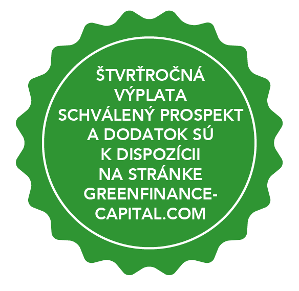 Poznámka k textu: ŠTVRŤROČNÁ VÝPLATA SCHVÁLENÝ PROSPEKT A DODATOK SÚ K DISPOZÍCII NA STRÁNKE GREENFINANCECAPITAL.COM