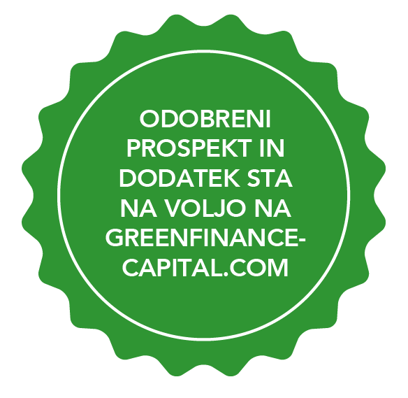 Opomba z besedilom: ODOBRENI PROSPEKT IN DODATEK STA NA VOLJO NA GREENFINANCE-CAPITAL.COM